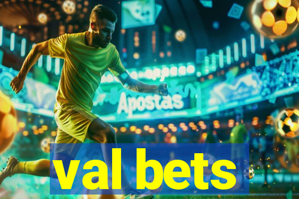 val bets